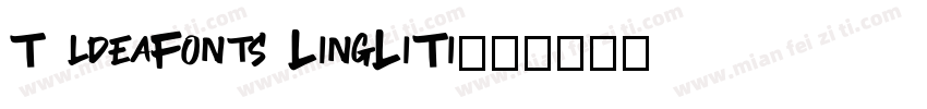 T ldeaFonts LingLiTi字体转换